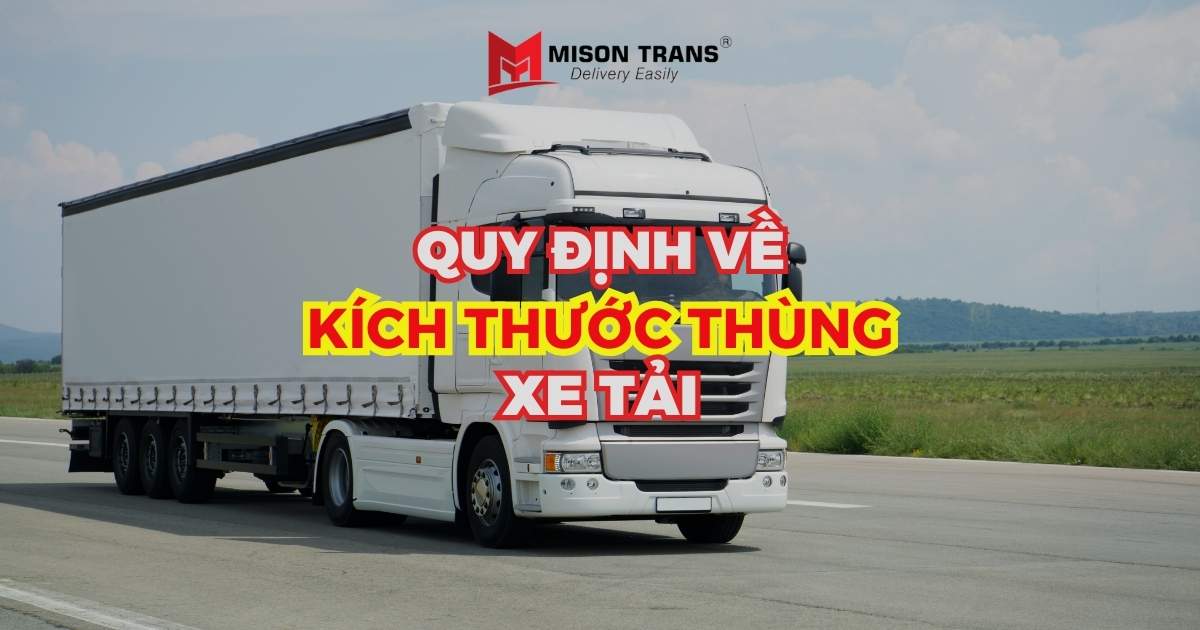 Thùng xe tải thế nào là đúng quy chuẩn?