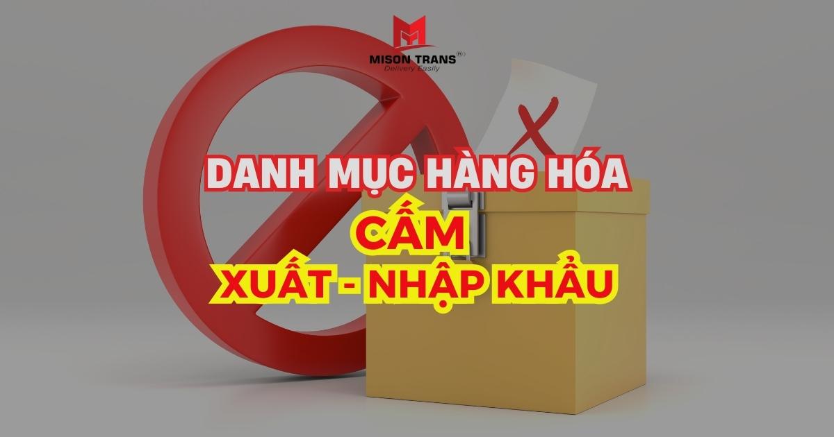 Danh mục hàng hóa cấm xuất nhập khẩu