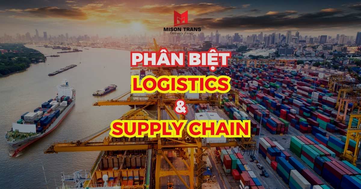 phân biệt Logistics và Supply chain