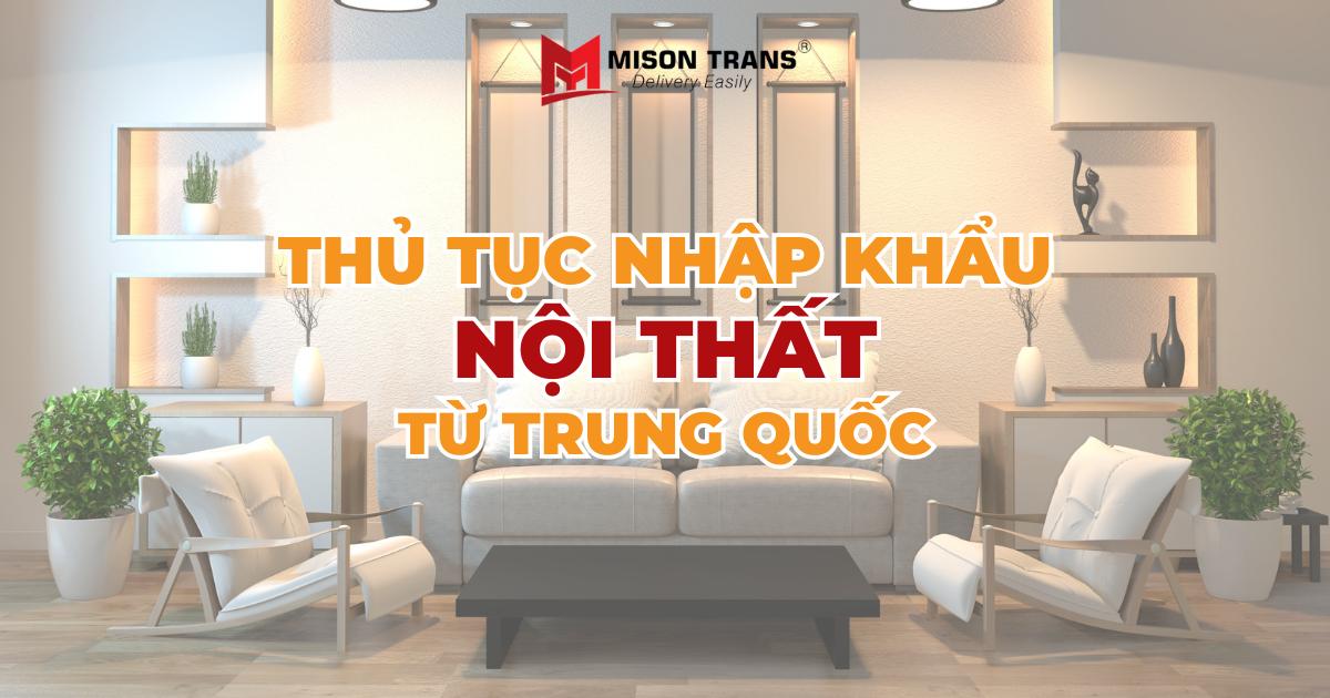 Thủ tục nhập khẩu đồ nội thất từ Trung Quốc