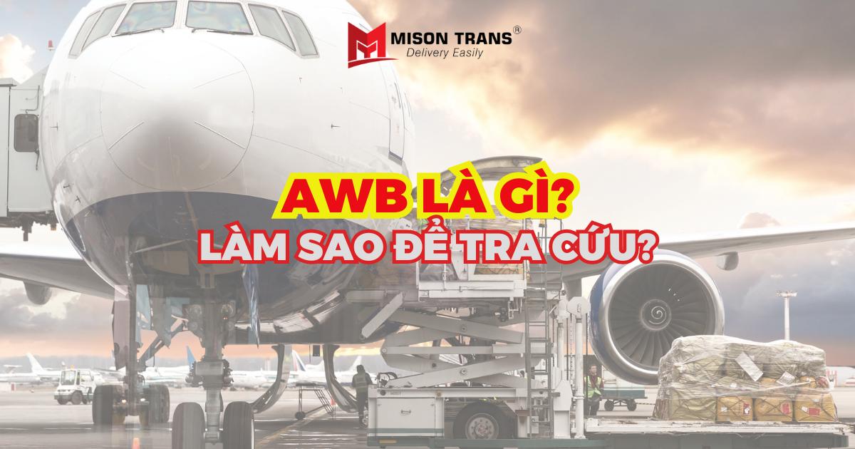 AWB là gì? Làm sao để tra cứu vận đơn hàng không?