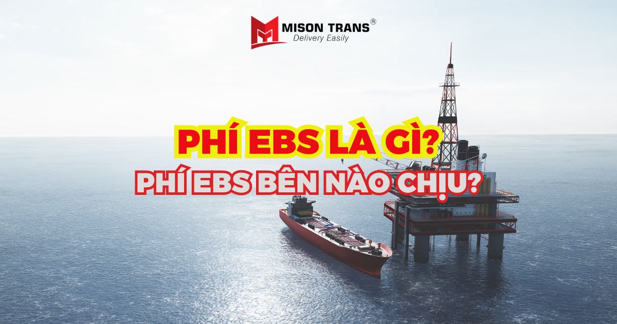 Phí EBS là gì? Phí EBS bên nào chịu?