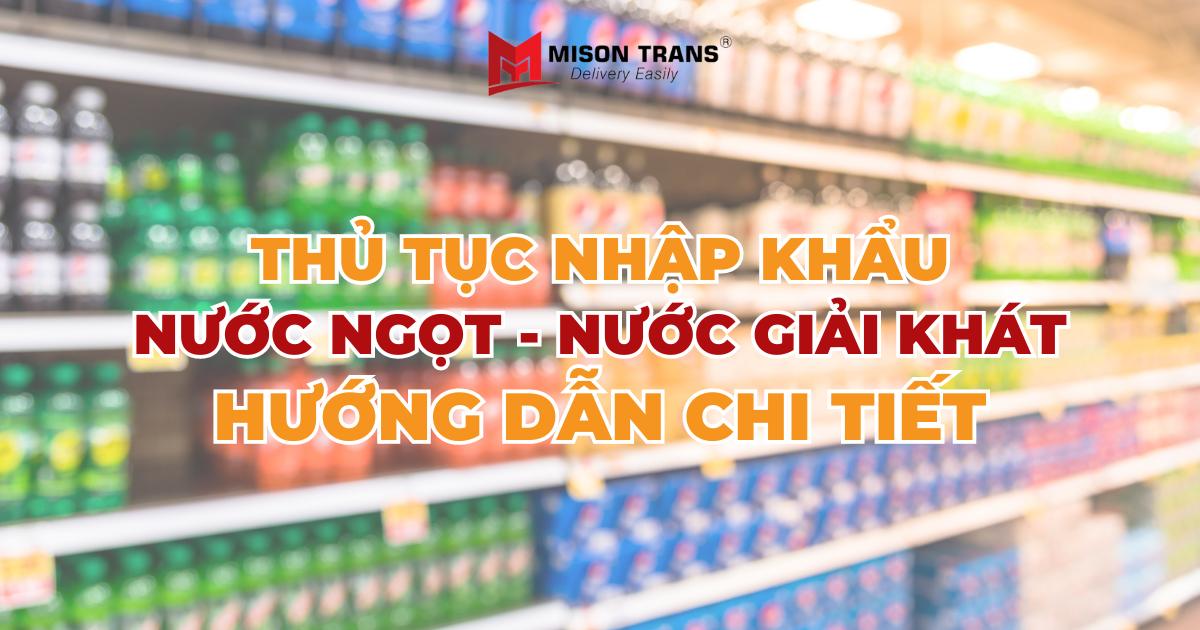 Hướng dẫn làm thủ tục nhập khẩu đồ uống về Việt Nam