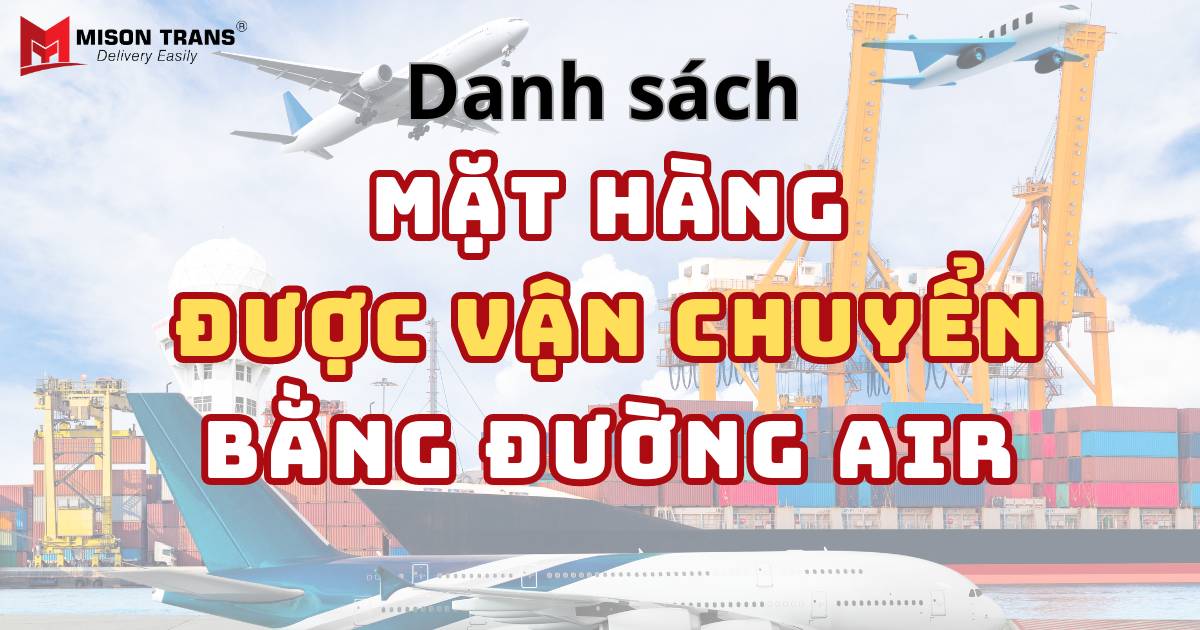 Các loại hàng hóa vận chuyển bằng đường hàng không
