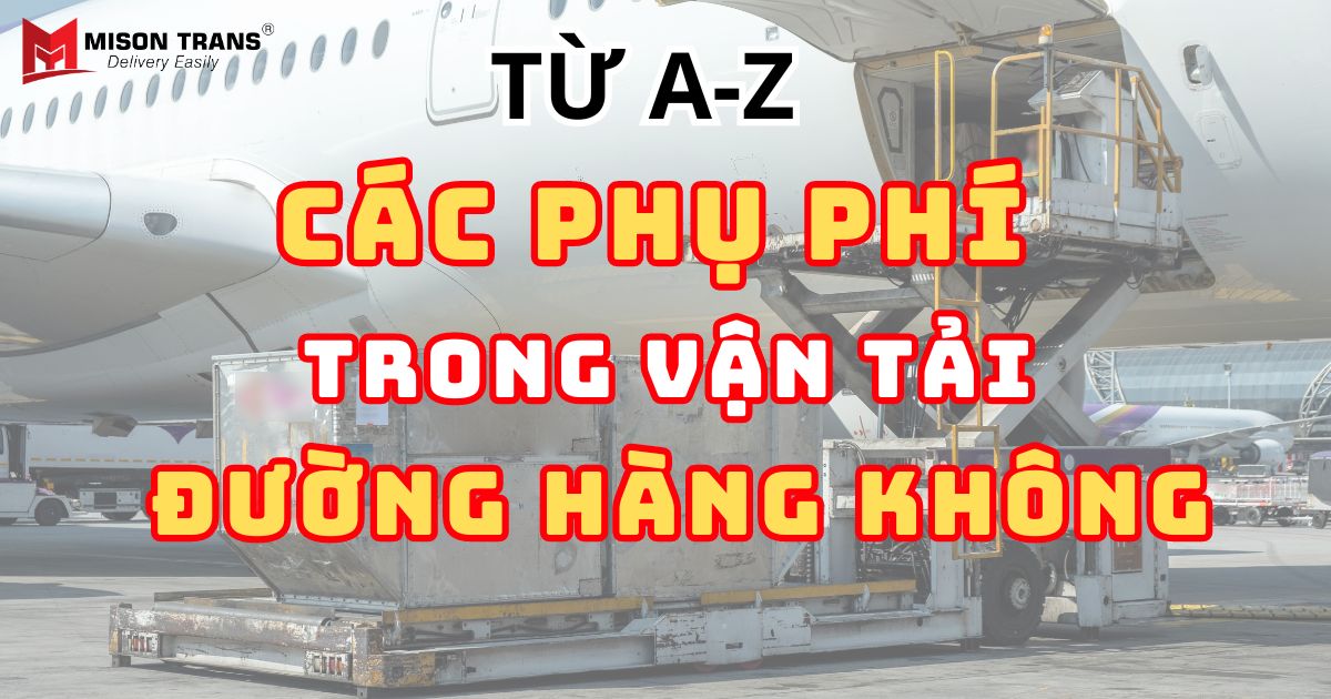 Các loại phụ phí trong vận tải đường hàng không