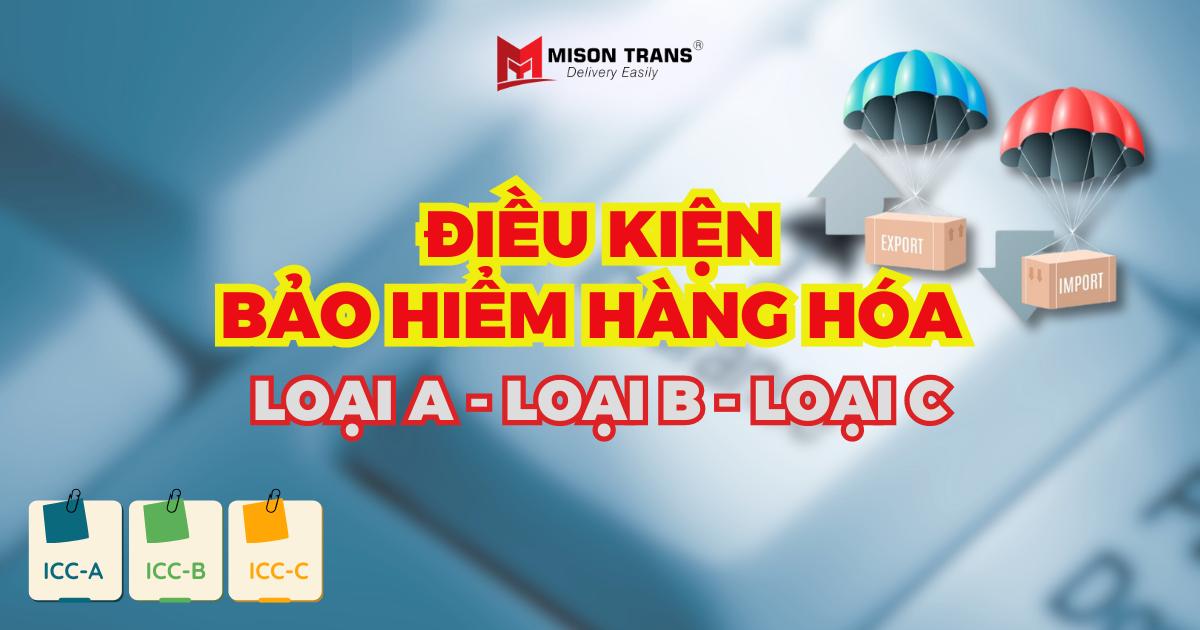 Các điều kiện bảo hiểm hàng hóa: A, B, C khác nhau như thế nào?
