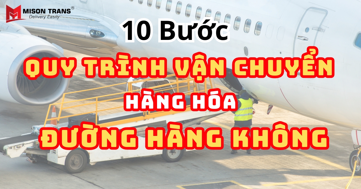quy trình vận chuyển hàng hóa bằng đường hàng không