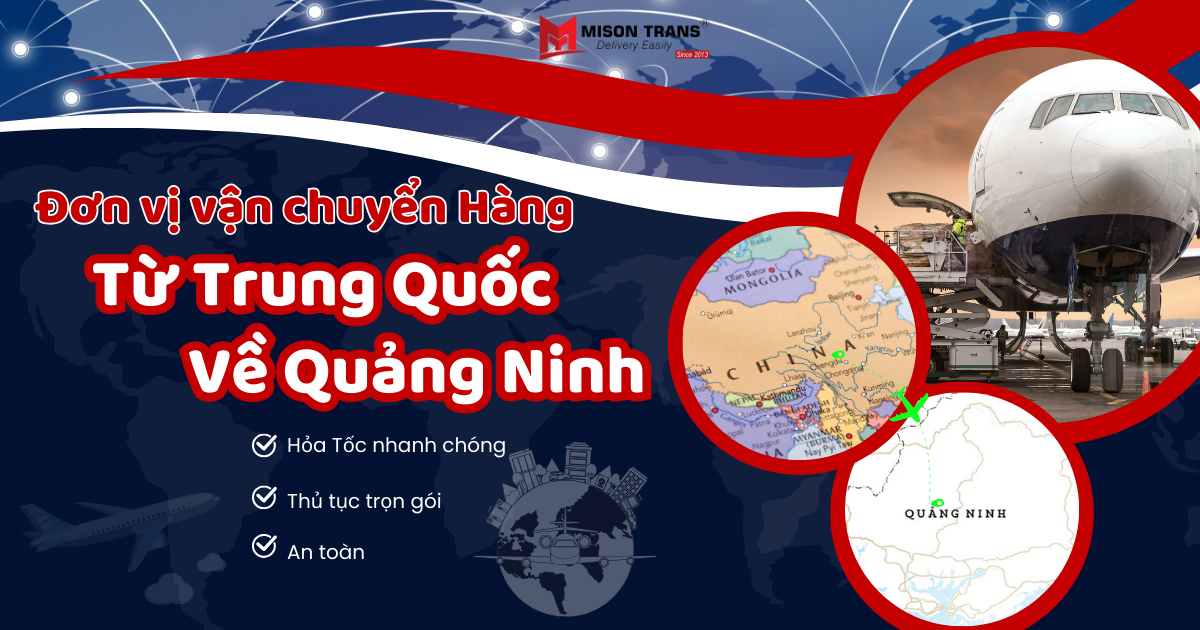 Đơn vị vận chuyển hàng từ Trung Quốc về Quảng Ninh