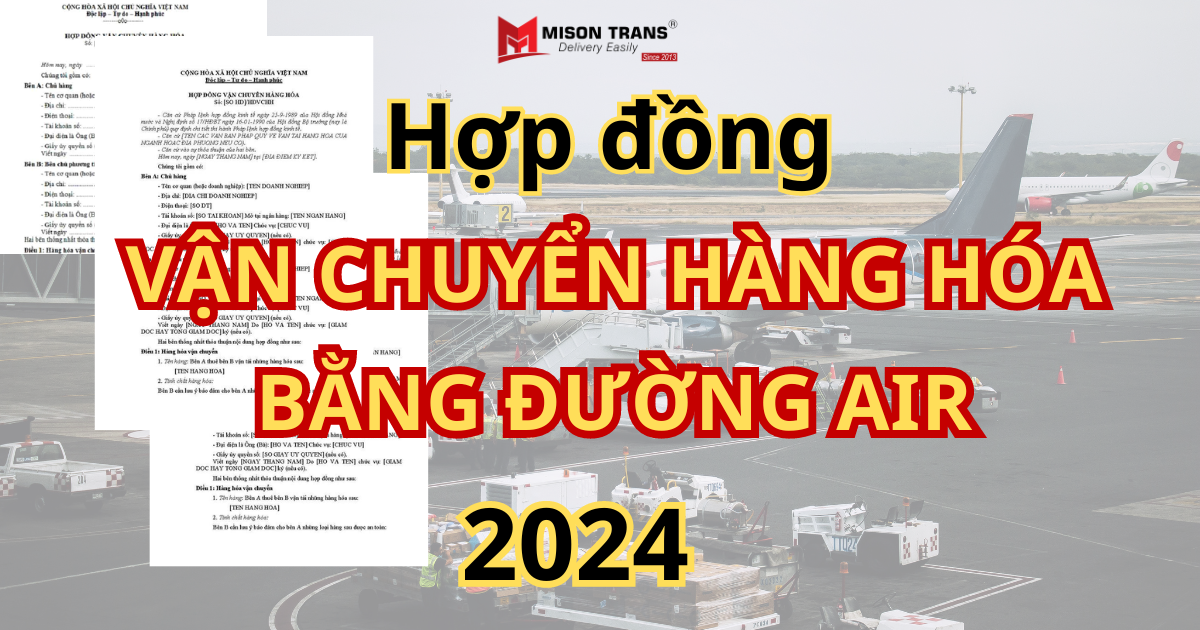 Hợp đồng vận chuyển hàng hóa bằng đường hàng không 2024 (1)