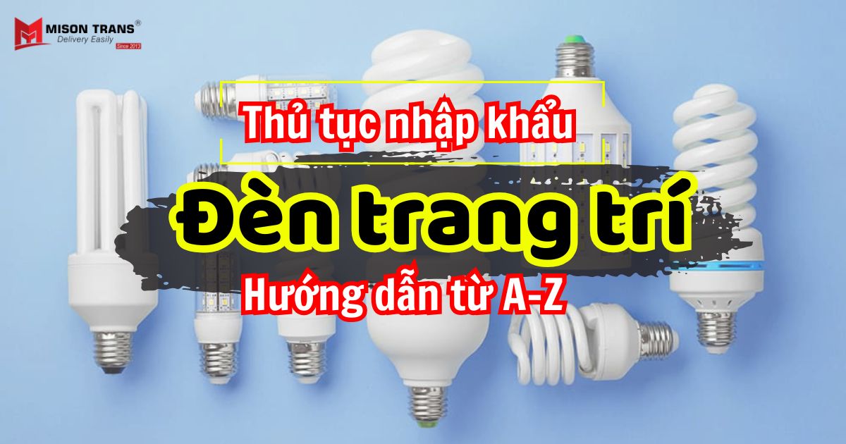 Thủ tục nhập khẩu đèn trang trí