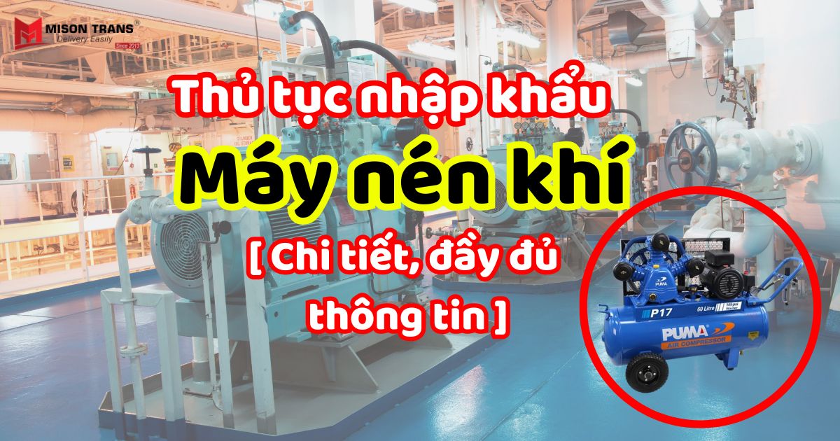 Thủ tục nhập khẩu máy nén khí về Hà Nội