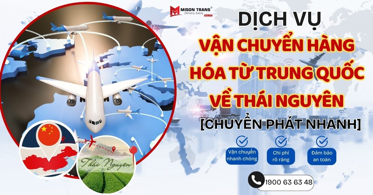 Vận Chuyển Hàng Hóa Từ Trung Quốc Về Thái Nguyên