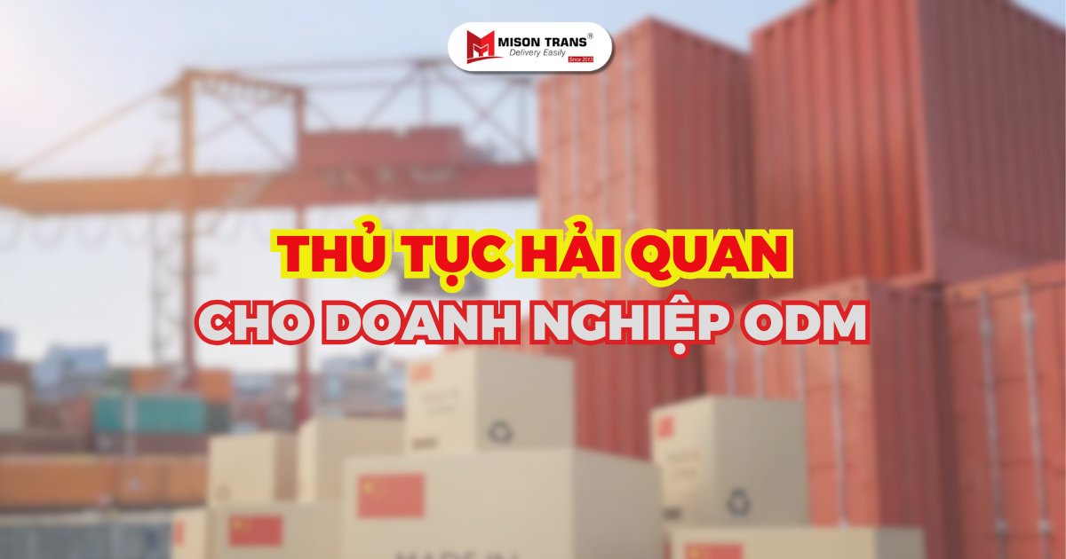 Thủ tục hải quan cho doanh nghiệp ODM