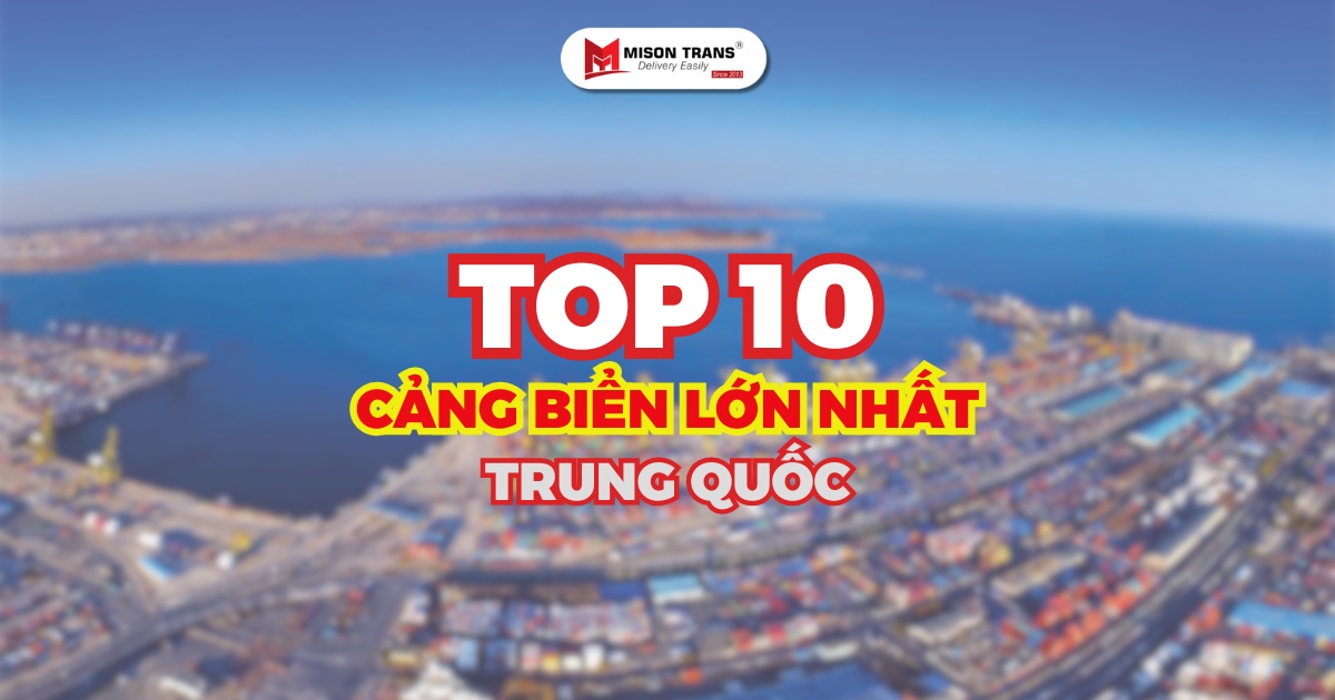 Top 10 cảng biển Trung Quốc lớn nhất hiện nay