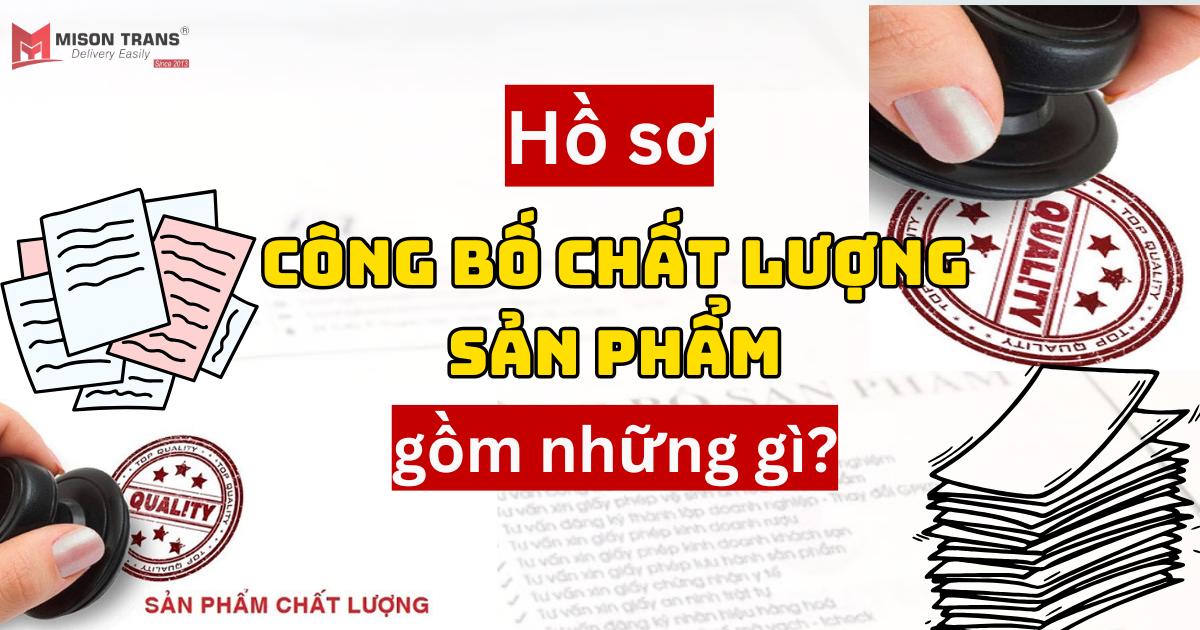 Hồ sơ công bố chất lượng sản phẩm gồm những gì