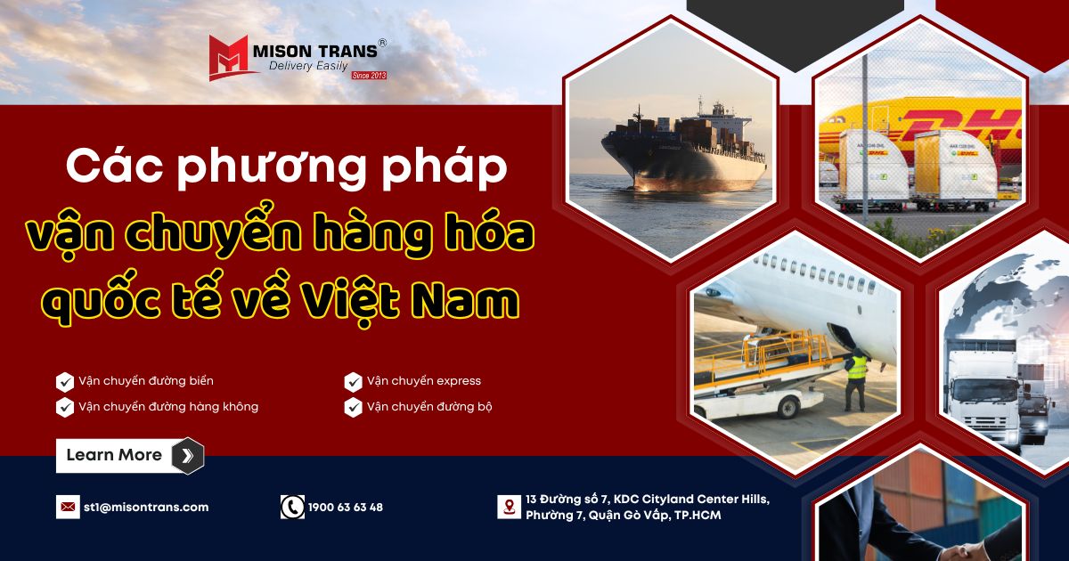 Các phương pháp vận chuyển hàng hóa quốc tế về Việt Nam (1)