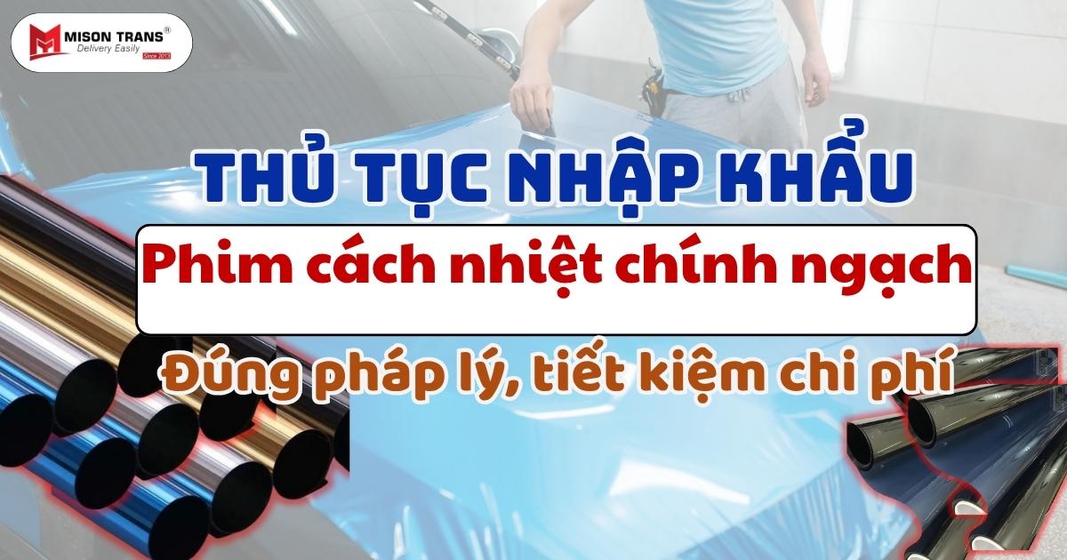 Thủ Tục nhập khẩu Phim cách nhiệt chính ngạch