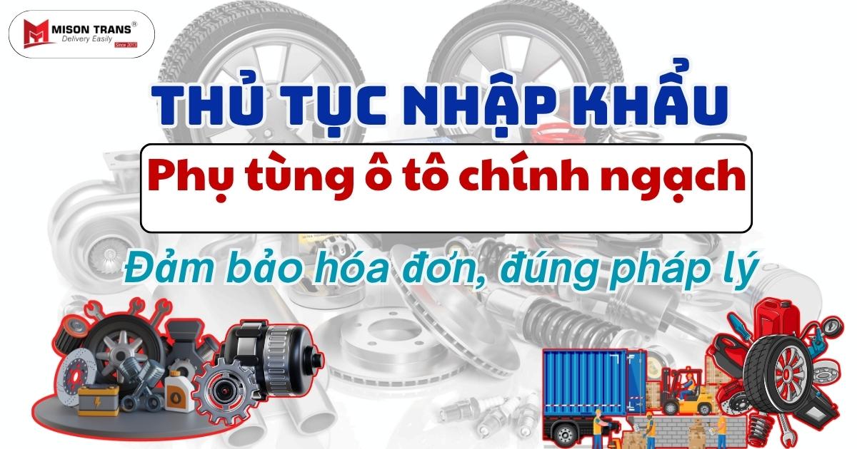 Thủ Tục nhập khẩu Phụ tùng ô tô chính ngạch