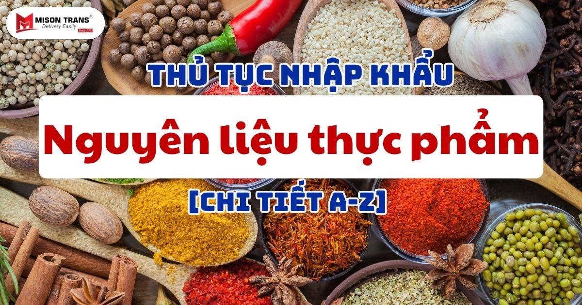 Thủ tục nhập khẩu Nguyên liệu thực phẩm