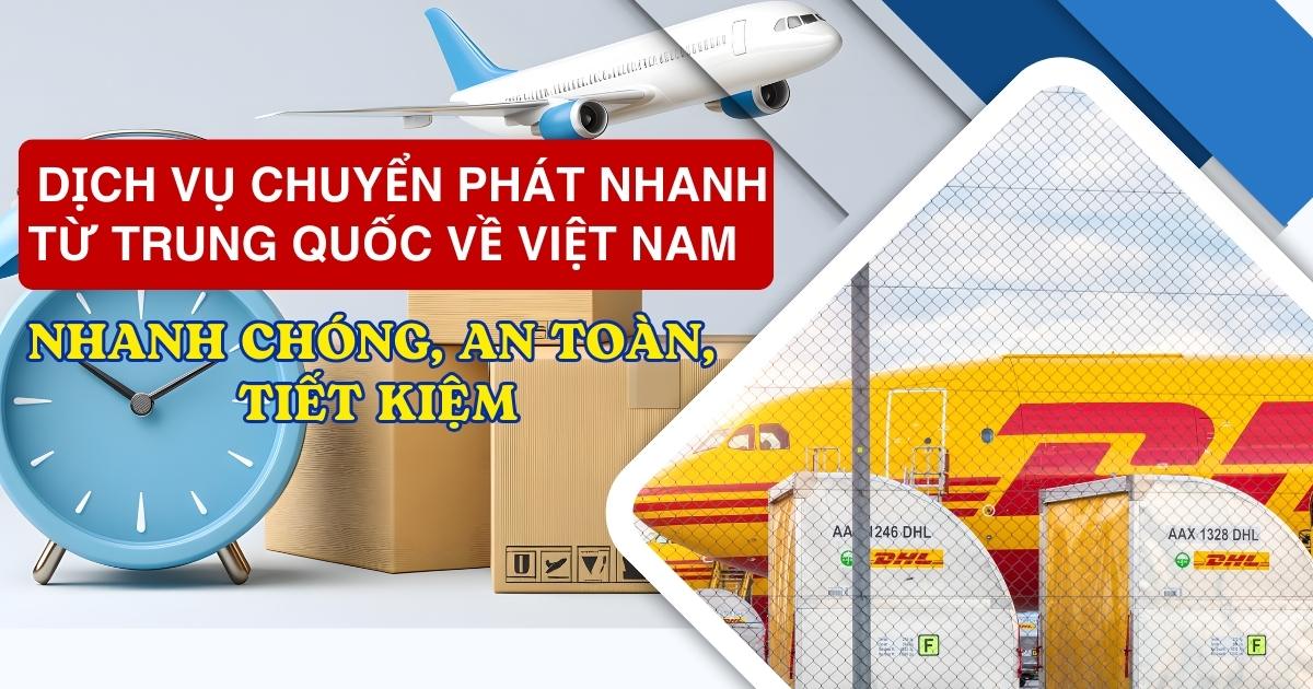 Dịch vụ Chuyển Phát Nhanh Từ Trung Quốc Về Việt Nam