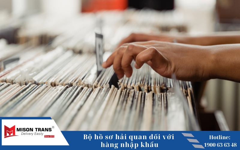 Lưu ý khi chuẩn bị bộ hồ sơ nhập khẩu
