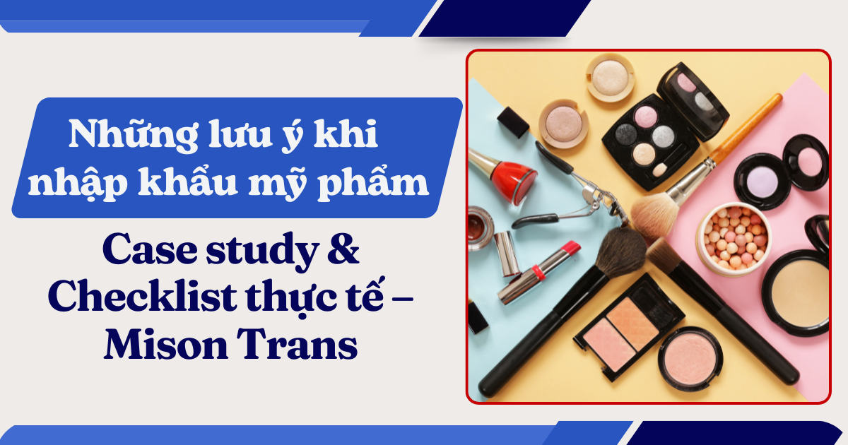 Những lưu ý khi nhập khẩu mỹ phẩm