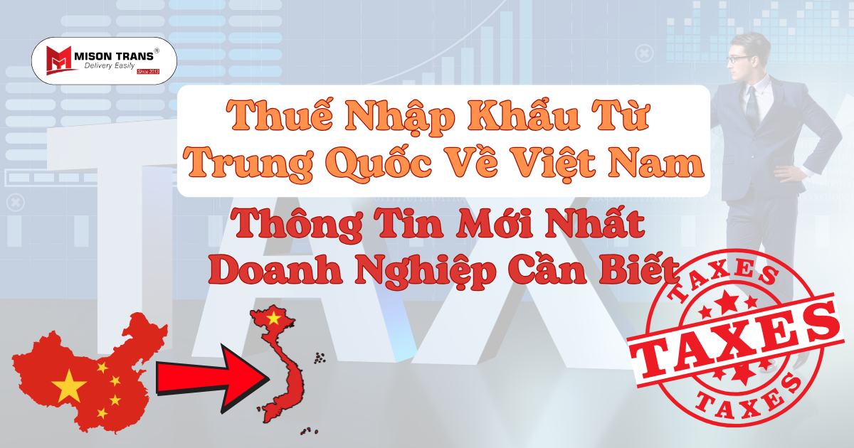 Thuế Nhập Khẩu Từ Trung Quốc Về Việt Nam