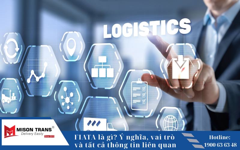 Vai trò của FIATA trong ngành logistics