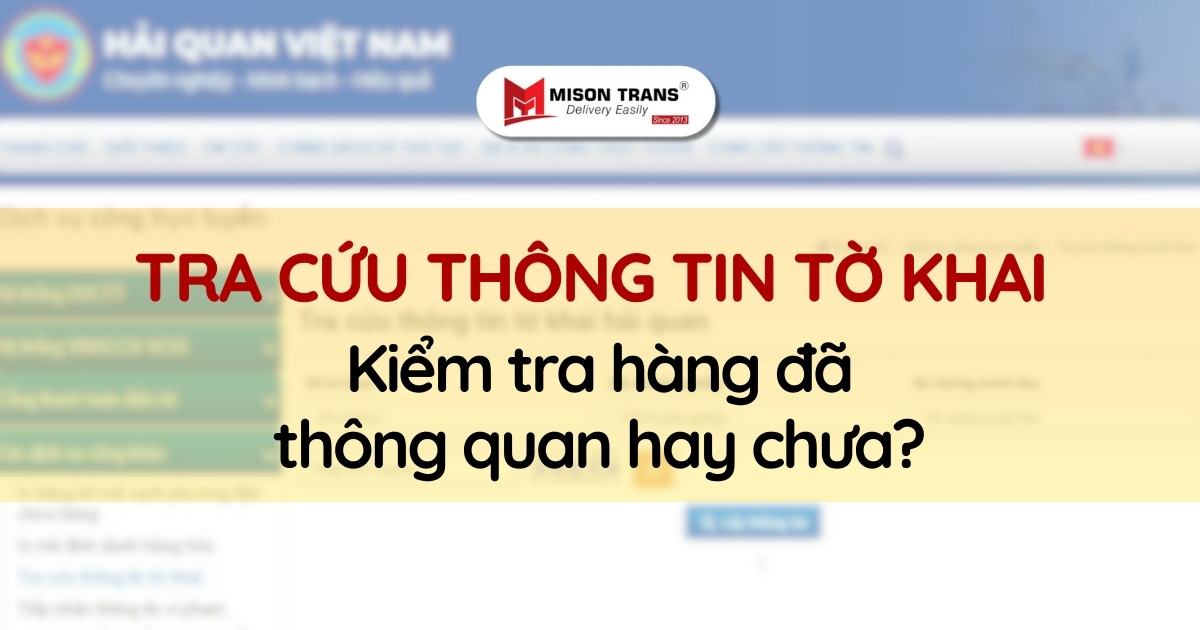 Tra cứu thông tin tờ khai – Kiểm tra hàng đã thông quan hay chưa?