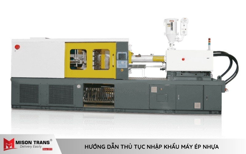 Dịch vụ nhập khẩu và khai hải quan máy ép nhựa tại Mison Trans